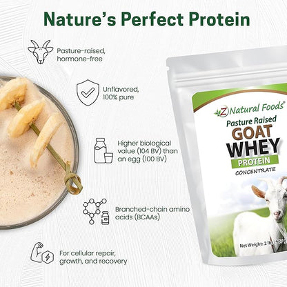 Z Natural Foods Goat Whey Protein Powder Concentrate - Undenatured, Unflavored, Pasture Raised Whey