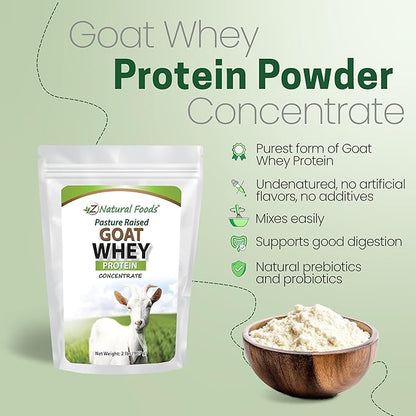 Z Natural Foods Goat Whey Protein Powder Concentrate - Undenatured, Unflavored, Pasture Raised Whey